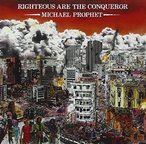 Michael Prophet: Righteous Are The Conqueror [CD]
