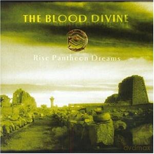 The Blood Divine: Rise Pantheon Dreama [CD]