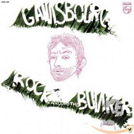 Serge Gainsbourg: Rock Around The Bunker [CD]