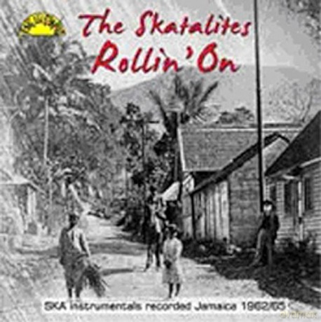 The Skatalites: Rollin' On [CD]