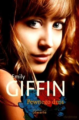 Pewnego dnia (T) - Emily Giffin [KSIĄŻKA]