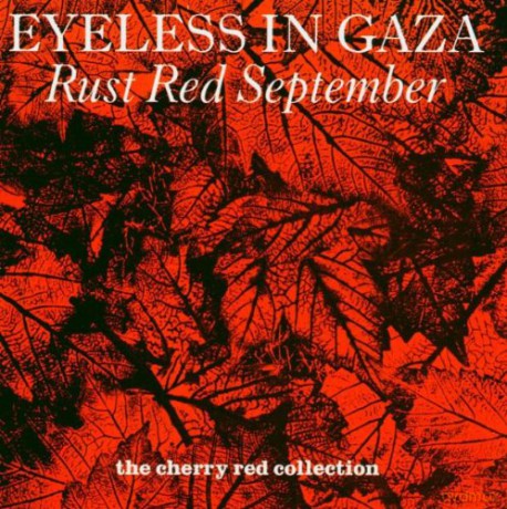 Eyeless In Gaza: Rust Red September [CD]