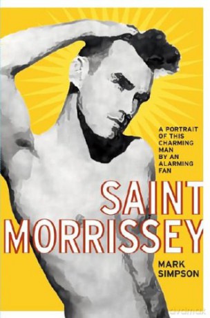 Morrissey: Saint Morrissey [KSIĄŻKA]