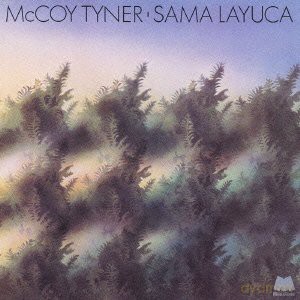 Mccoy Tyner: Sama Layuca [CD]