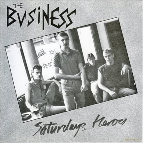 The Business: Saturdays Heroes [CD]