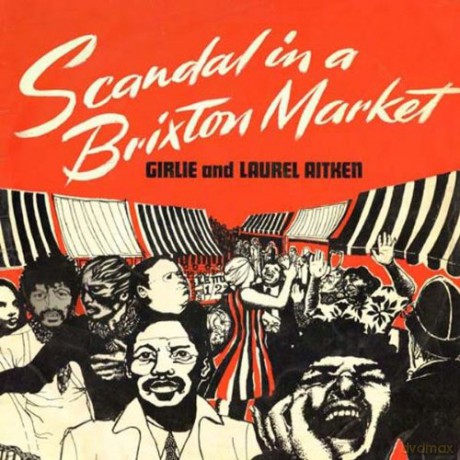 Laurel And Girlie Aitken: Scandal In A Brixton Market [Winyl]