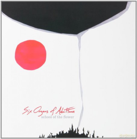 Six Organs Of Admittance: School Of The Flower [Winyl]