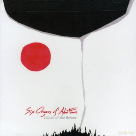 Six Organs Of Admittance: School Of The Flower [CD]
