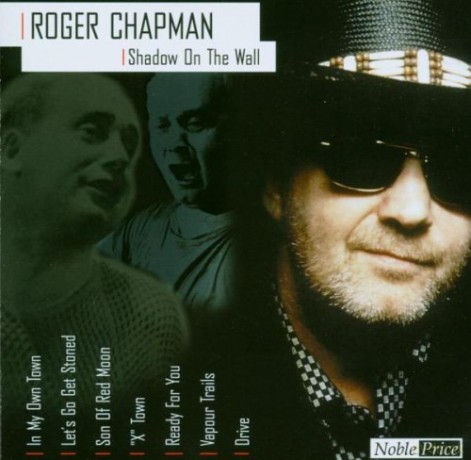 Roger Chapman: Shadow Of The Wall [CD]