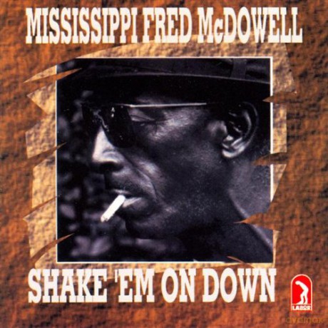 Mississippi Fred Mcdowell: Shake'em On Down [CD]