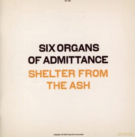 Six Organs Of Admittance: Shelter From The Ash [CD]