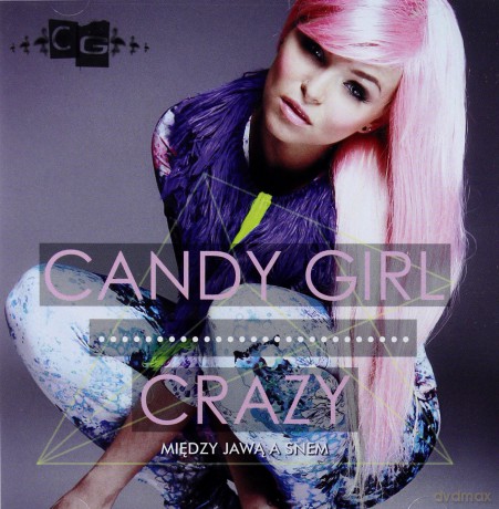 Candy Girl: Crazy - Miedzy Jawa A Snem [2CD]