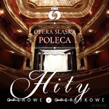 Chór I Orkiestra Opery Ślaskiej: Hity Operowe I Operetkowe [2CD]