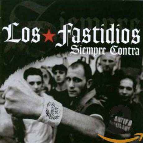 Los Fastidios: Siempre Contra [CD]