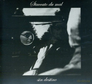 Staccato Du Mal: Sin Destino [CD]