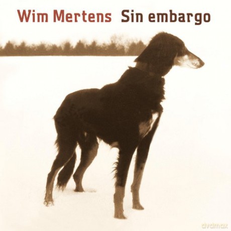 Wim Mertens: Sin Embargo [CD]