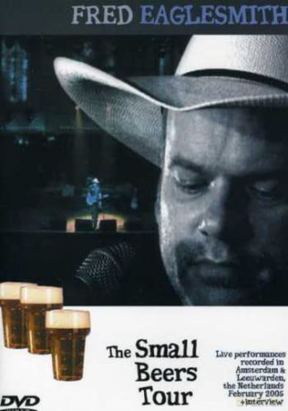 Fred Eaglesmith: Small Beers Tour [DVD]
