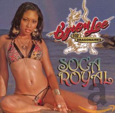 Byron Lee And The Dragonaires: Soca Royal [CD]