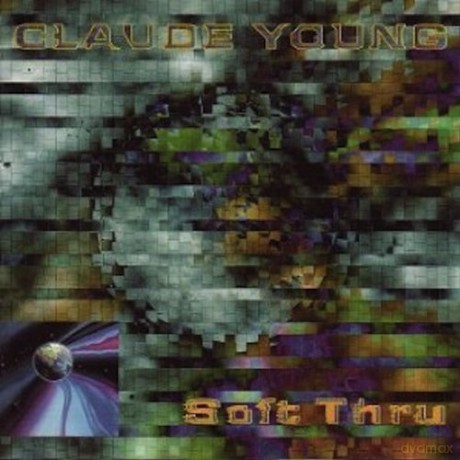 Claude Young: Soft Thru [CD]