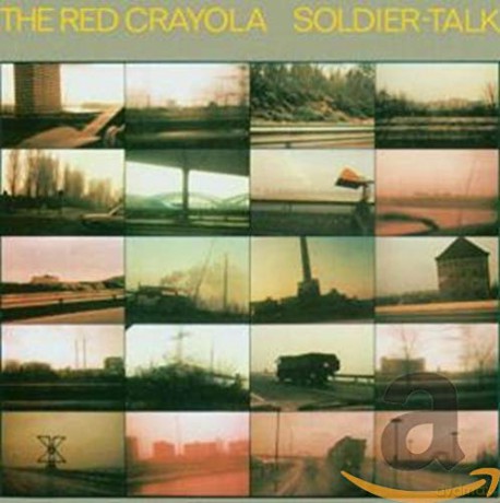 The Red Krayola (The Red Crayola): Soldier-Talk [CD]