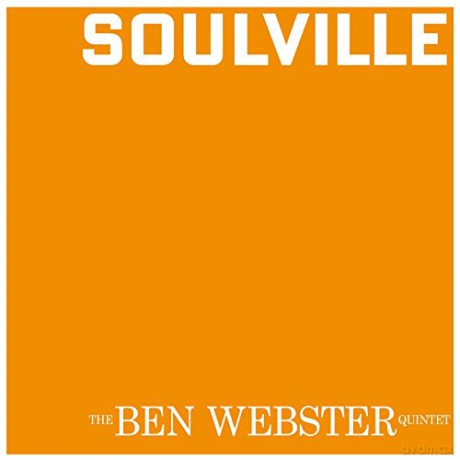 Ben Webster Quintet: Soulville [Winyl]+[CD]