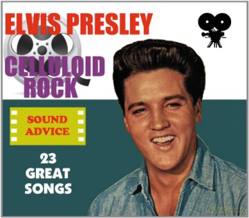 Elvis Presley: Sound Advice - Celluloid Rock [CD]