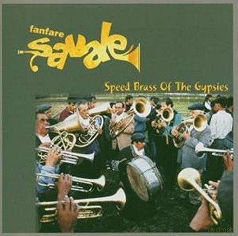 Fanfare Savale: Speed Brass Of The Gypsies [CD]