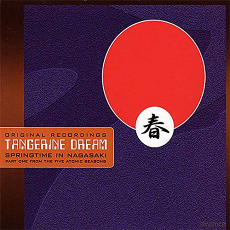 Tangerine Dream: Springtime In Nagasaki [CD]