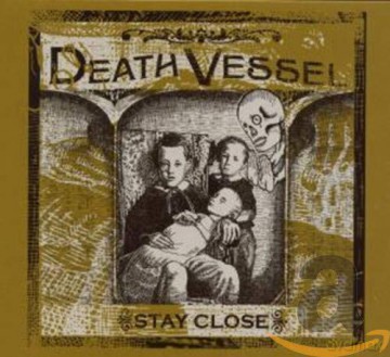Death Vessel: Stay Close [CD]