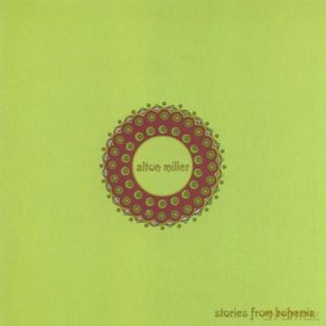 Alton Miller: Stories From Bohemia [2xWinyl]