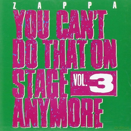 Frank Zappa: You Can't Do That On Stage Anymore. Vol.3 [2CD]