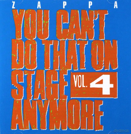 Frank Zappa: You Can't Do That On Stage Anymore. Vol.4 [2CD]