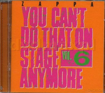 Frank Zappa: You Can't Do That On Stage Anymore. Vol.6 [2CD]