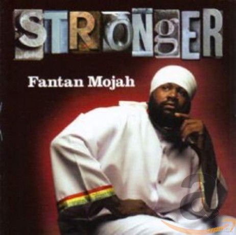 Fantan Mojah: Stronger [CD]