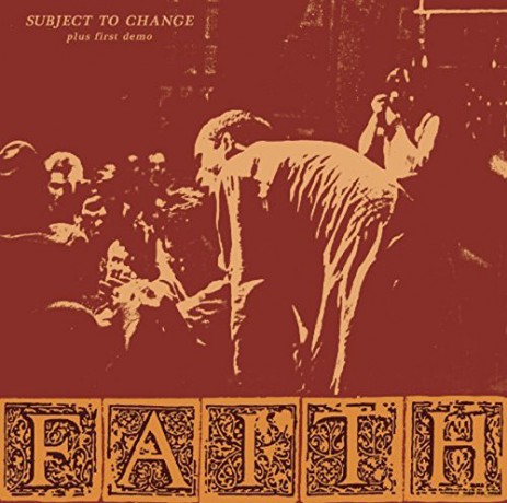 Faith: Subject To Change Plus First Demo [CD]