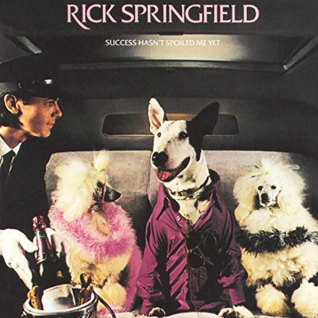 Rick Springfield: Success Hasn't Spoiled Me Yet [CD]