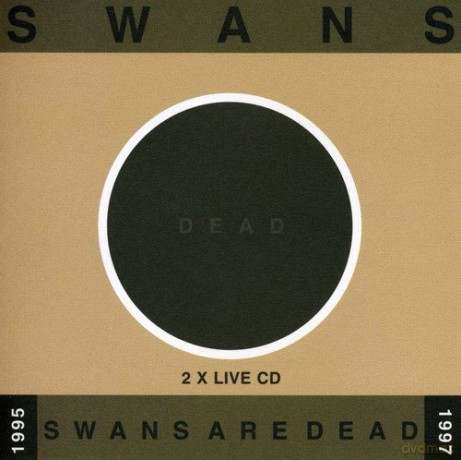Swans: Swans Are Dead [2CD]