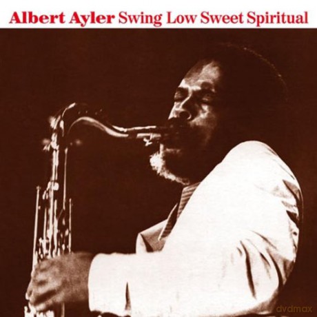 Albert Ayler: Swing Low Sweet Spiritual [Winyl]