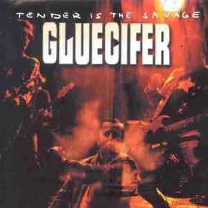 Gluecifer: Tender Is The Savage [Winyl]