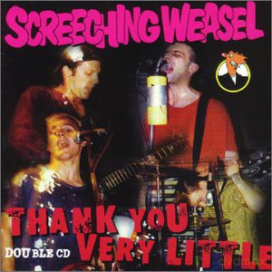 Screeching Weasel: Thank You Very Little [2CD]