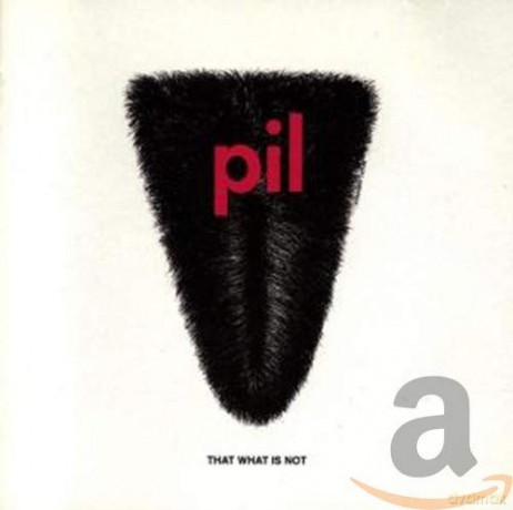 Public Image Limited: That What Is Not [CD]
