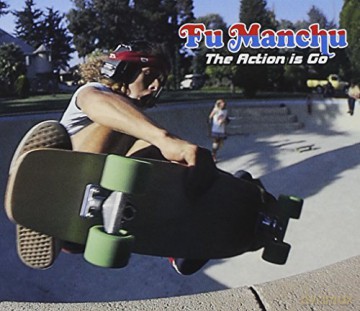 Fu Manchu: The Action Is Go [CD]