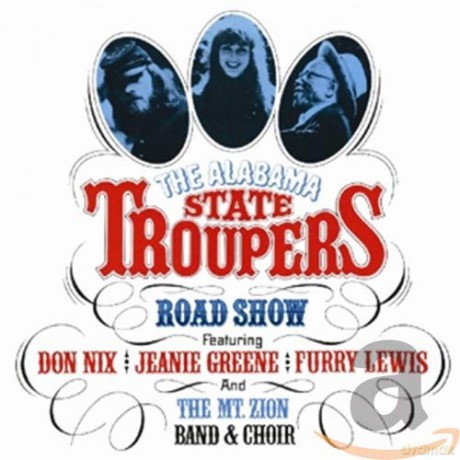 The Alabama State Troupers: The Alabama State Troupers Road Show [2CD]