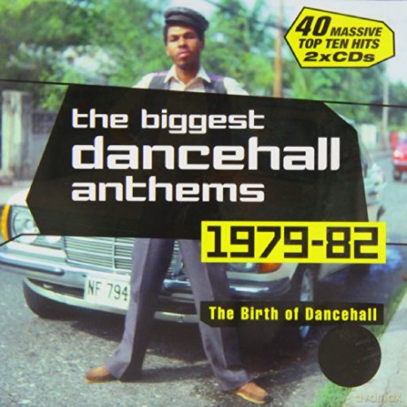 The Biggest Ragga Dancehall Anthems 1979-82 [2CD]