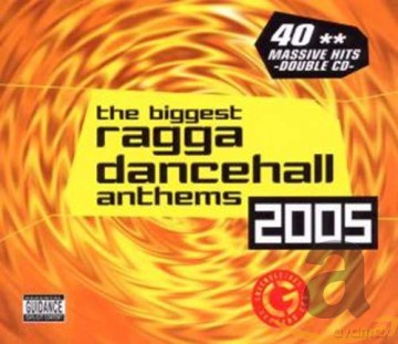 The Biggest Ragga Dancehall Anthems 2005 [2CD]