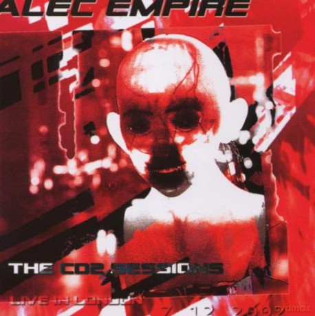 Alec Empire: The Cd 2 Sessions - Live In London [CD]