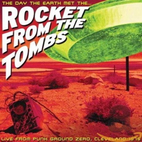Rocket From The Tombs: The Day The Earth Met The... [CD]