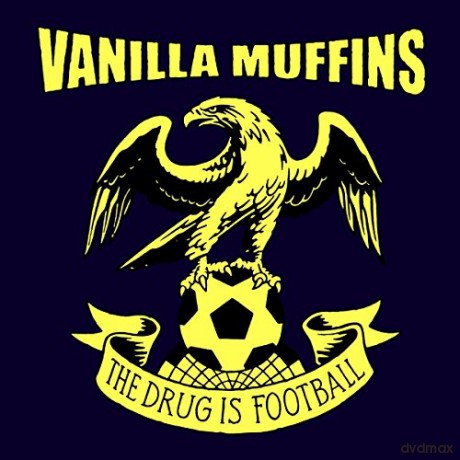 Vanilla Muffins: The Drug Is Football [CD]
