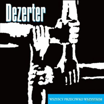 Dezerter: Wszyscy Przeciwko Wszystkim (digipack) [CD]