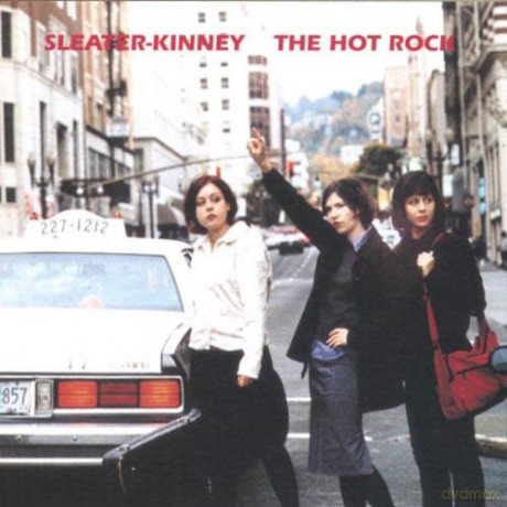 Sleater-Kinney: The Hot Rock [CD]